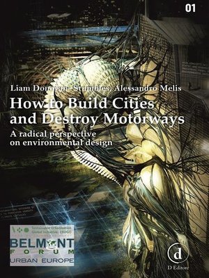 cover image of How to Build Cities and Destroy Motorways